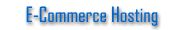 E-Commerce Hosting - Click Here